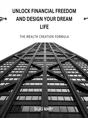 cover image of Unlock Financial Freedom and Design Your Dream Life